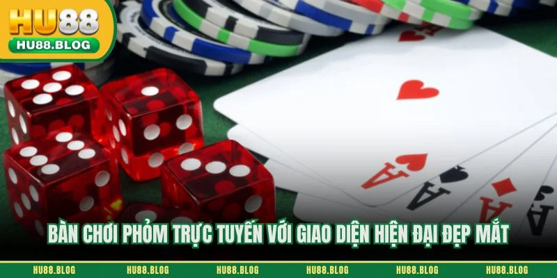 Bàn chơi phỏm trực tuyến với giao diện hiện đại đẹp mắt