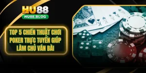 chiến thuật chơi poker trực tuyến