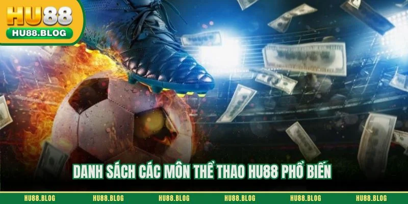 Danh sách các môn thể thao HU88 phổ biến
