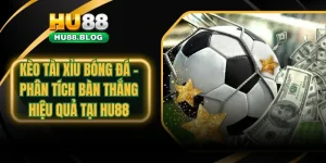 Kèo tài xỉu bóng đá