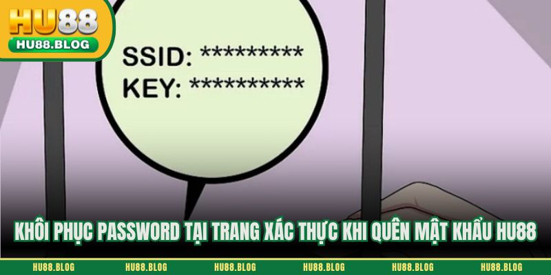 Khôi phục password tại trang xác thực khi quên mật khẩu HU88.