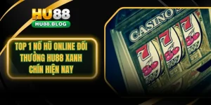 nổ hũ online đổi thưởng HU88